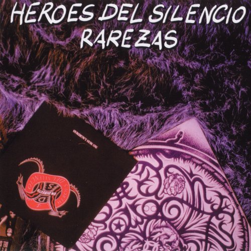 Rarezas — Héroes del Silencio | Last.fm