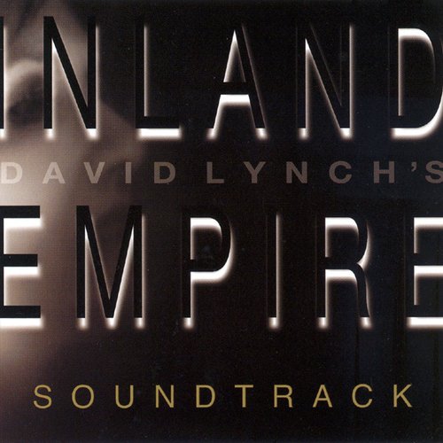 Inland Empire Soundtrack