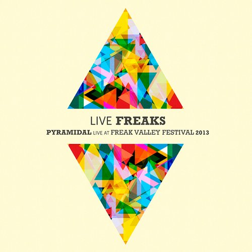 Live Freaks: Pyramidal Live At Freak Valley Festival 2013