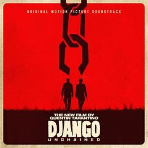 Quentin Tarantino’s Django Unchained Original Motion Picture Soundtrack