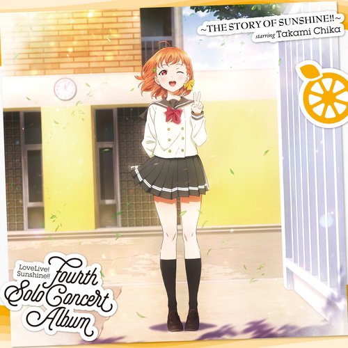 LoveLive! Sunshine!! Fourth Solo Concert Album ～THE STORY OF SUNSHINE!!～ starring Takami Chika