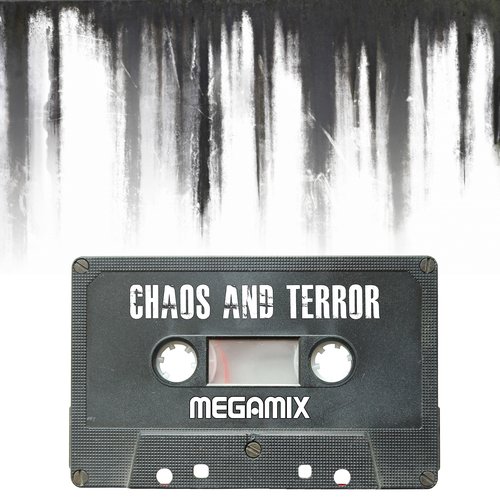 Chaos And Terror Megamix
