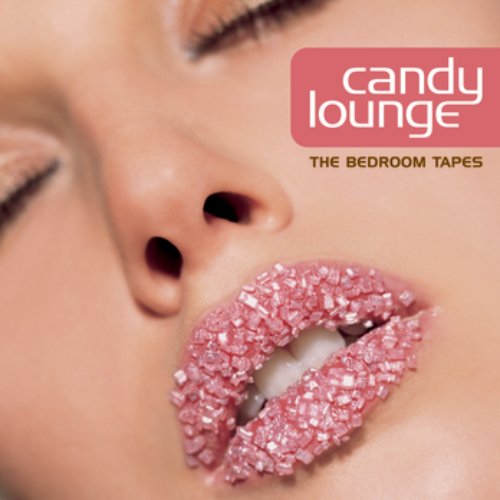 Candy Lounge - The Bedroom Tapes