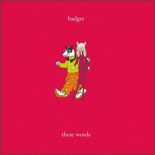 These Words (Badger Remix) - Single