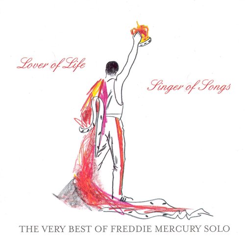 Lover of Life, Singer of Songs: The Very Best of Freddie Mercury Solo