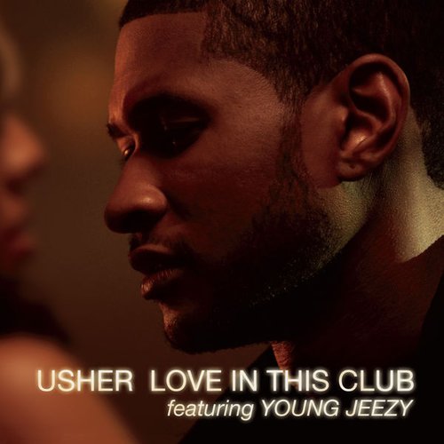 Love In This Club (feat. Young Jeezy) - Single