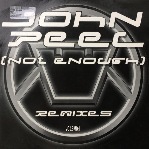 John Peel (Not Enough)