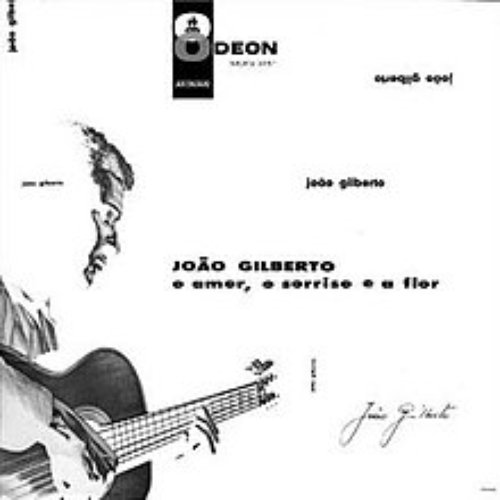 O amor, o sorriso e a flor (Original Bossa Nova Album Plus Bonus Tracks, 1960)
