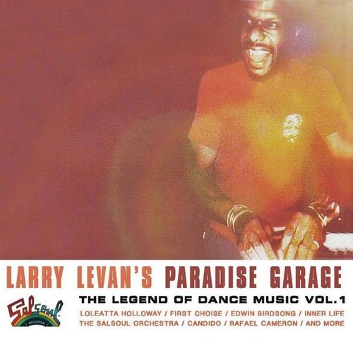 Larry Levan's Paradise Garage - The Legend Of Dance Music Vol. 1