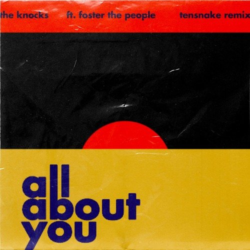 All About You (feat. Foster The People) [Tensnake Remix]