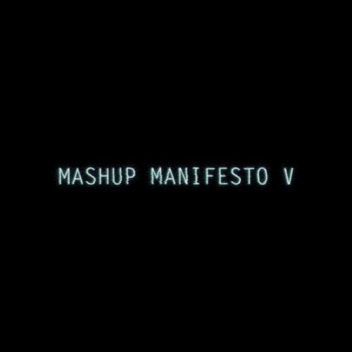 Mashup Manifesto V