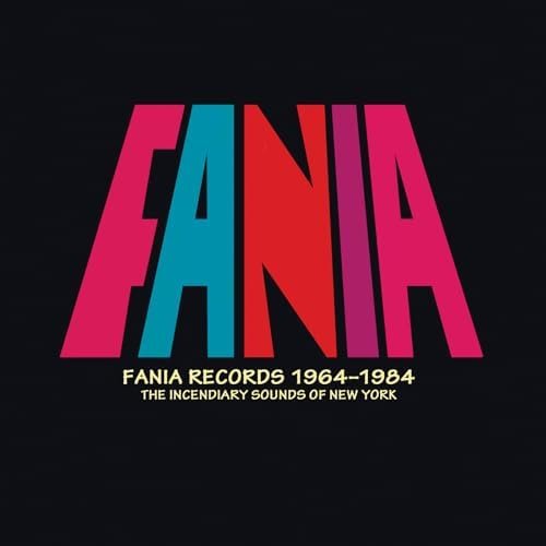 Fania Records 1964 - 1984: The Incendiary Sounds Of New York