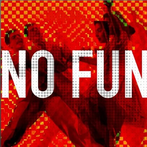 No Fun