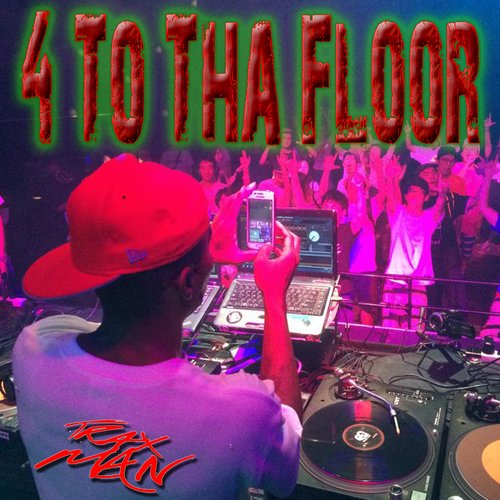 4 To Tha Floor