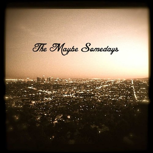 The Maybe Somedays