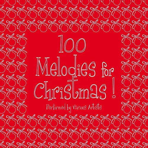100 Melodies for X-Mas