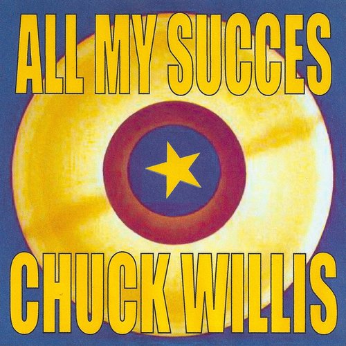 All My Succes - Chuck Willis