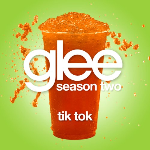 Tik Tok (Glee Cast Version) - Single