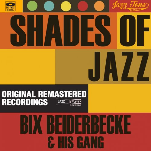 Shades of Jazz (Bix Beiderbecke & His Gang)