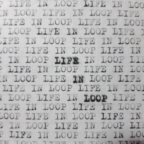 Life in Loop - Single