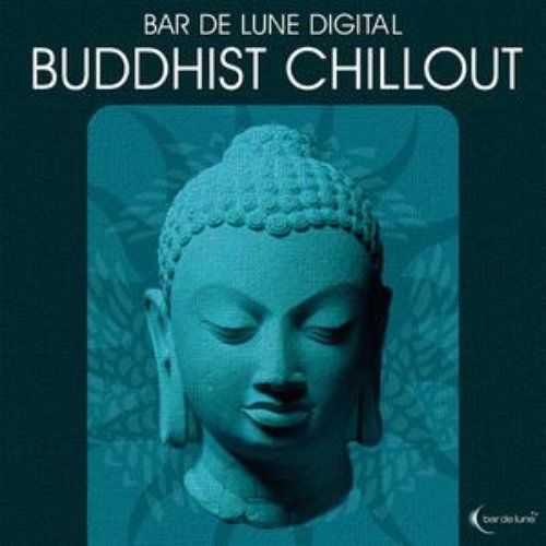 Bar De Lune Presents Buddhist Chillout