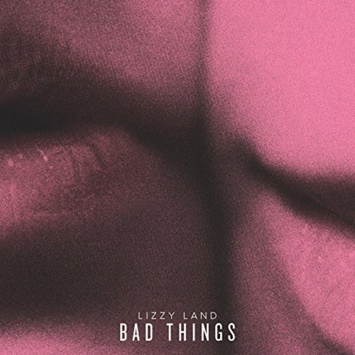 Bad Things - Single