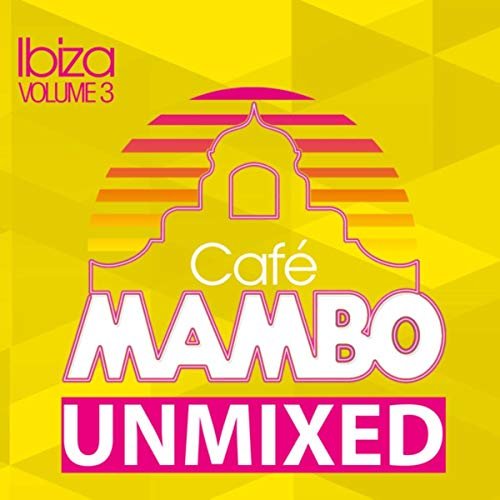 Cafe Mambo Ibiza 2012 (Unmixed DJ Format)