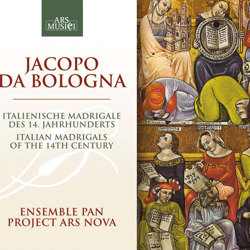 Jacopo da Bologna: Italian Madrigals of the 14th Century