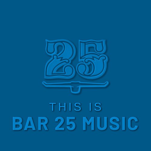 This is Bar 25 Music