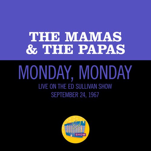 Monday, Monday (Live On The Ed Sullivan Show, September 24, 1967)