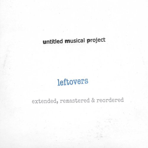 Leftovers (Extended, Remastered & Reordered) [Explicit]