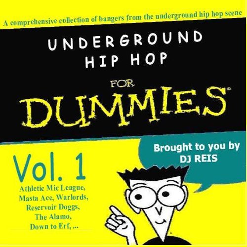 Underground Hip Hop for Dummies, Volume 1