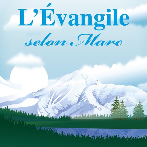 Evangile selon Marc (Version intégrale)