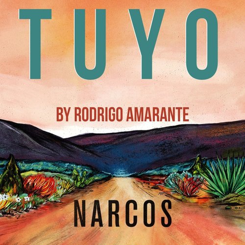 Tuyo (Narcos Theme) [Extended Version]