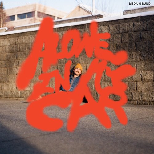 ALONE IN MY CAR - Single