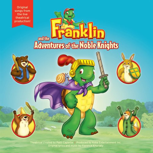 Franklin and the Adventures of the Noble Knights