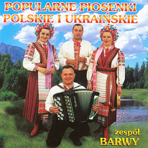 Piosenki Polskie i Ukrainskie (Polish and Ukrainian songs)