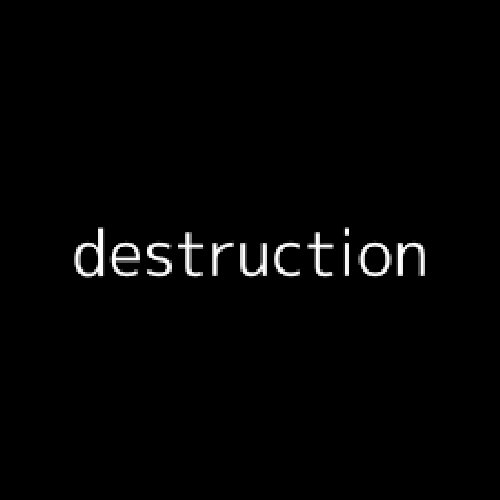 destruction