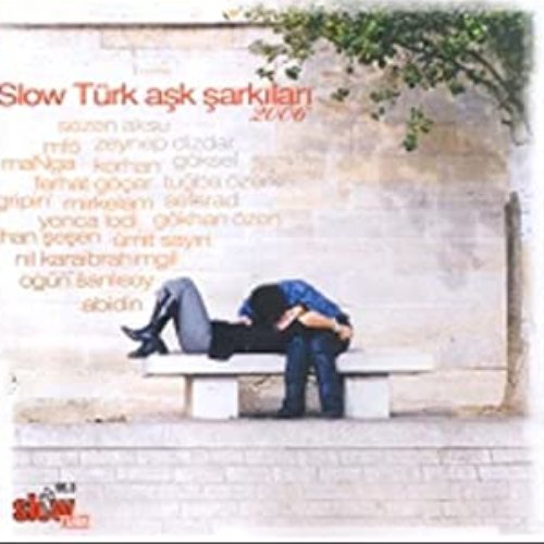 Slow Türk Aşk Şarkıları 2006