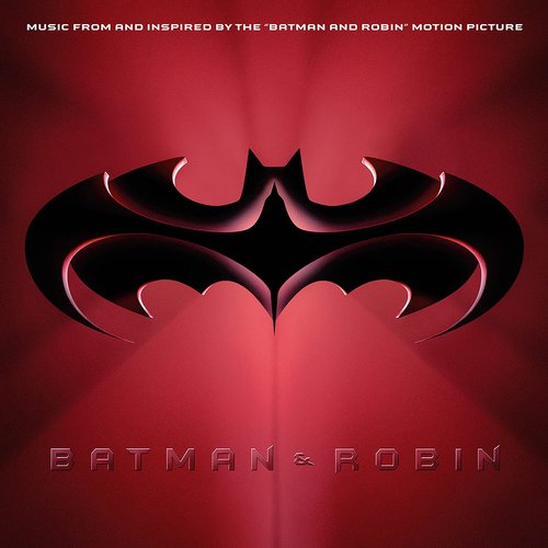 Batman & Robin (Music from and Inspired By the Motion Picture)