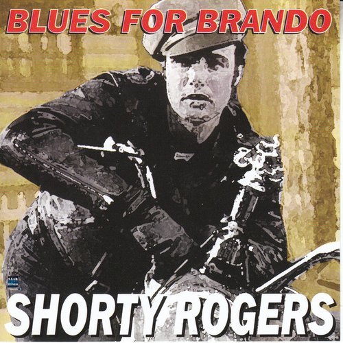 Shorty Rogers Blues For Brando