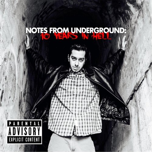Notes from Underground: 10 Years in Hell