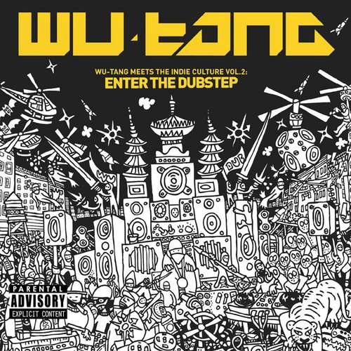 Wu-Tang Meets The Indie Culture, Vol. 2: Enter the Dubstep