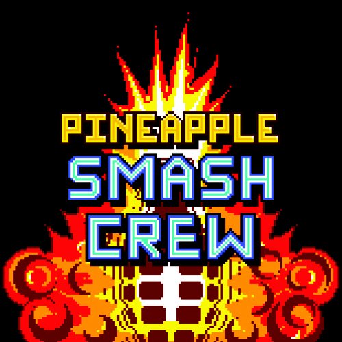 Pineapple Smash Crew Soundtrack
