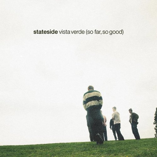 Vista Verde (So Far, So Good)