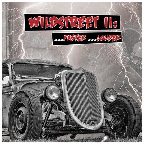 Wildstreet II . . . Faster . . . Louder!