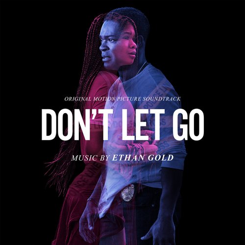 Don't Let Go (Original Motion Picture Soundtrack)