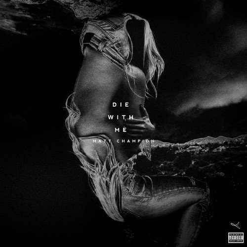 Die With Me - Single