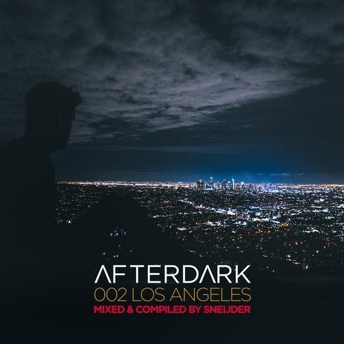 Afterdark 002 Los Angeles mixed by Sneijder