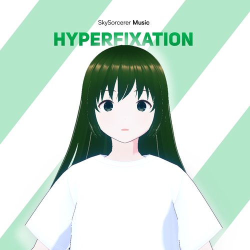HYPERFIXATION